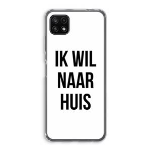 CaseCompany Ik wil naar huis: Samsung Galaxy A22 5G Transparant Hoesje