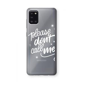 CaseCompany Don't call: Samsung Galaxy A31 Transparant Hoesje