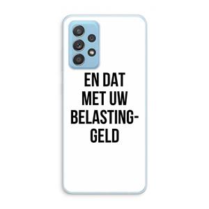 CaseCompany Belastinggeld: Samsung Galaxy A73 Transparant Hoesje