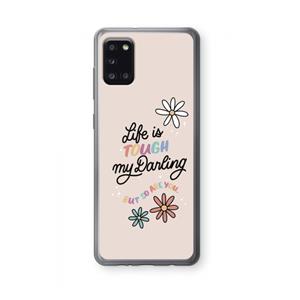 CaseCompany Tough Life: Samsung Galaxy A31 Transparant Hoesje