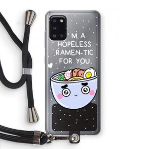 CaseCompany I'm A Hopeless Ramen-Tic For You: Samsung Galaxy A31 Transparant Hoesje met koord