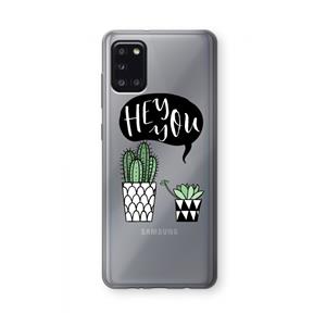 CaseCompany Hey you cactus: Samsung Galaxy A31 Transparant Hoesje