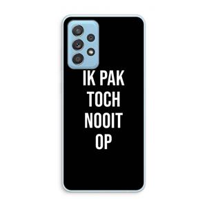 CaseCompany Ik pak nooit op - Zwart: Samsung Galaxy A73 Transparant Hoesje