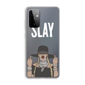 CaseCompany Slay All Day: Samsung Galaxy A72 Transparant Hoesje