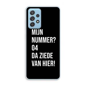 CaseCompany Da ziede van hier - Zwart: Samsung Galaxy A73 Transparant Hoesje