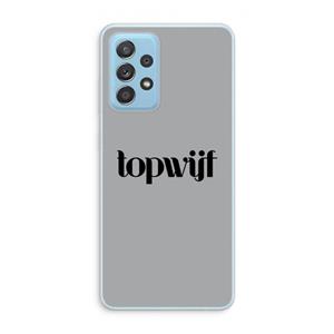 CaseCompany Topwijf Grijs Zwart: Samsung Galaxy A73 Transparant Hoesje