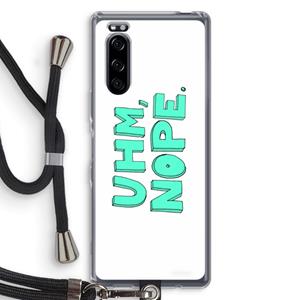 CaseCompany UHM, NOPE.: Sony Xperia 5 Transparant Hoesje met koord