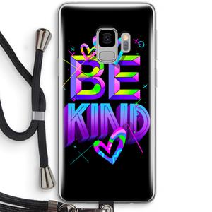 CaseCompany Be Kind: Samsung Galaxy S9 Transparant Hoesje met koord