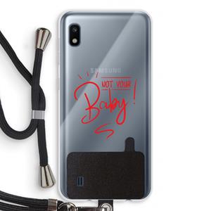 CaseCompany Not Your Baby: Samsung Galaxy A10 Transparant Hoesje met koord