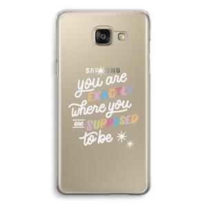 CaseCompany Right Place: Samsung Galaxy A5 (2016) Transparant Hoesje