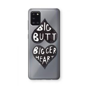 CaseCompany Big butt bigger heart: Samsung Galaxy A31 Transparant Hoesje