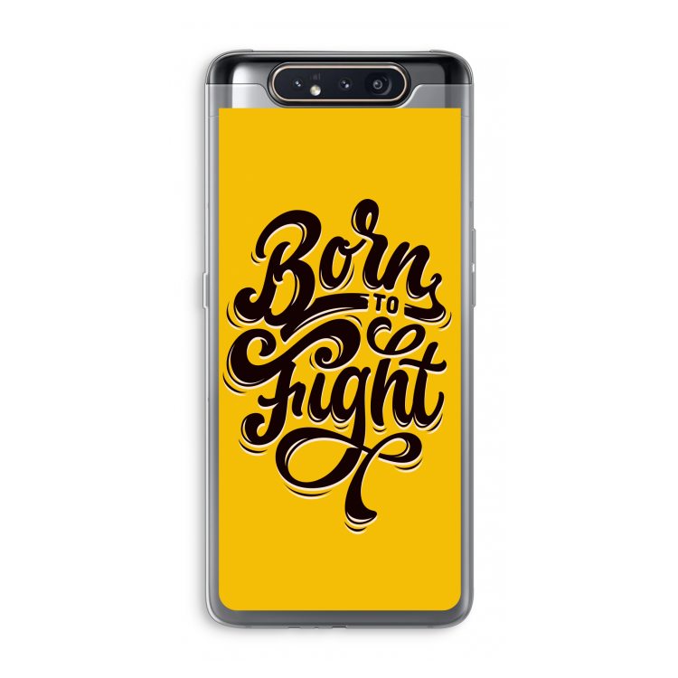 CaseCompany Born to Fight: Samsung Galaxy A80 Transparant Hoesje