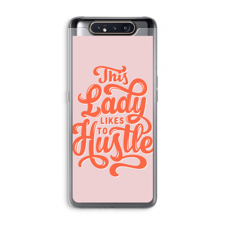 CaseCompany Hustle Lady: Samsung Galaxy A80 Transparant Hoesje