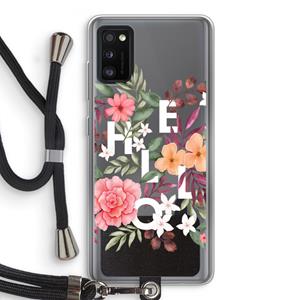 CaseCompany Hello in flowers: Samsung Galaxy A41 Transparant Hoesje met koord