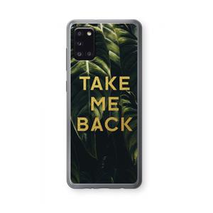 CaseCompany Take me back: Samsung Galaxy A31 Transparant Hoesje