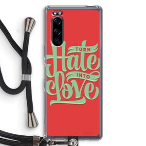 CaseCompany Turn hate into love: Sony Xperia 5 Transparant Hoesje met koord