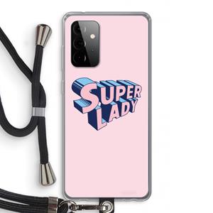 CaseCompany Superlady: Samsung Galaxy A72 5G Transparant Hoesje met koord