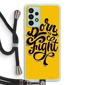 CaseCompany Born to Fight: Samsung Galaxy A52s 5G Transparant Hoesje met koord