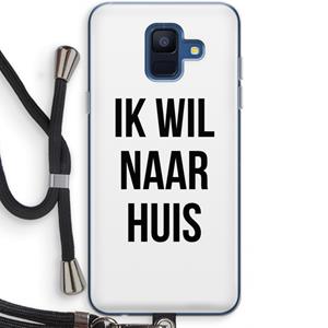 CaseCompany Ik wil naar huis: Samsung Galaxy A6 (2018) Transparant Hoesje met koord