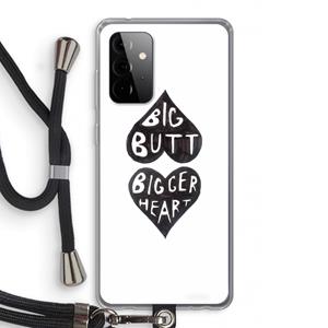 CaseCompany Big butt bigger heart: Samsung Galaxy A72 5G Transparant Hoesje met koord