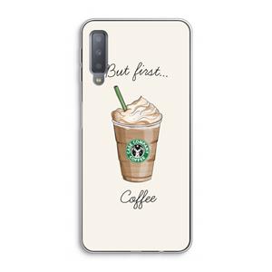 CaseCompany But first coffee: Samsung Galaxy A7 (2018) Transparant Hoesje