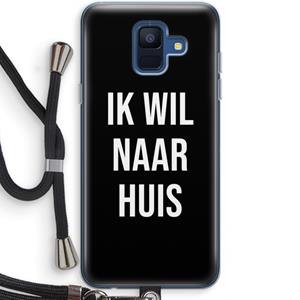 CaseCompany Ik wil naar huis - Zwart: Samsung Galaxy A6 (2018) Transparant Hoesje met koord