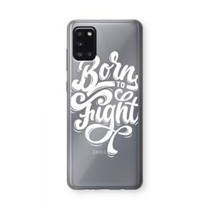 CaseCompany Born to Fight: Samsung Galaxy A31 Transparant Hoesje