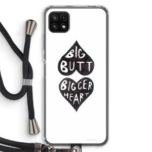 CaseCompany Big butt bigger heart: Samsung Galaxy A22 5G Transparant Hoesje met koord