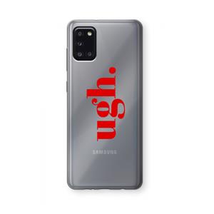CaseCompany Ugh: Samsung Galaxy A31 Transparant Hoesje