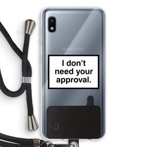 CaseCompany Don't need approval: Samsung Galaxy A10 Transparant Hoesje met koord