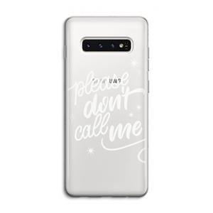 CaseCompany Don't call: Samsung Galaxy S10 4G Transparant Hoesje