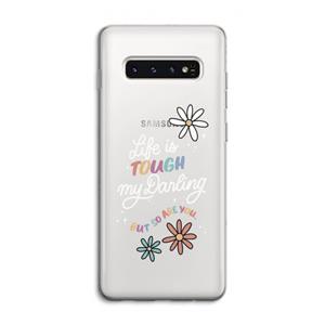 CaseCompany Tough Life: Samsung Galaxy S10 4G Transparant Hoesje