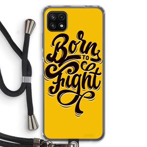 CaseCompany Born to Fight: Samsung Galaxy A22 5G Transparant Hoesje met koord