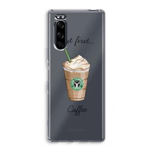 CaseCompany But first coffee: Sony Xperia 5 Transparant Hoesje