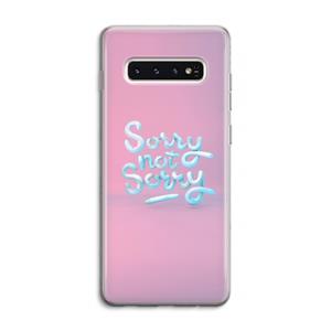 CaseCompany Sorry not sorry: Samsung Galaxy S10 4G Transparant Hoesje
