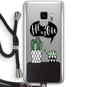 CaseCompany Hey you cactus: Samsung Galaxy S9 Transparant Hoesje met koord