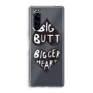 CaseCompany Big butt bigger heart: Sony Xperia 5 Transparant Hoesje