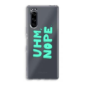 CaseCompany UHM, NOPE.: Sony Xperia 5 Transparant Hoesje
