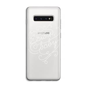 CaseCompany Laters, baby: Samsung Galaxy S10 4G Transparant Hoesje