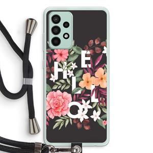 CaseCompany Hello in flowers: Samsung Galaxy A52s 5G Transparant Hoesje met koord