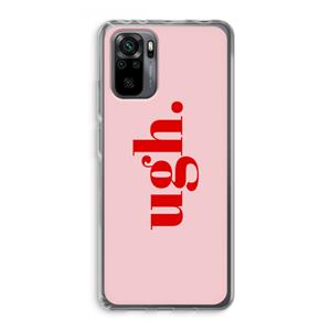 CaseCompany Ugh: Xiaomi Redmi Note 10 Pro Transparant Hoesje