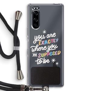 CaseCompany Right Place: Sony Xperia 5 Transparant Hoesje met koord