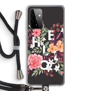 CaseCompany Hello in flowers: Samsung Galaxy A72 5G Transparant Hoesje met koord