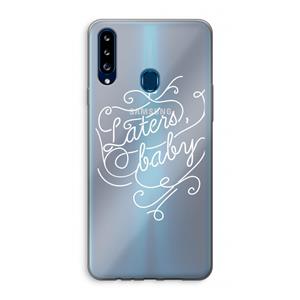 CaseCompany Laters, baby: Samsung Galaxy A20s Transparant Hoesje