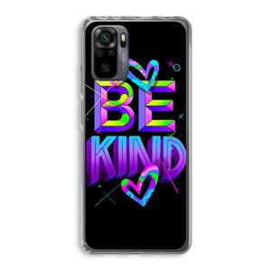 CaseCompany Be Kind: Xiaomi Redmi Note 10 Pro Transparant Hoesje