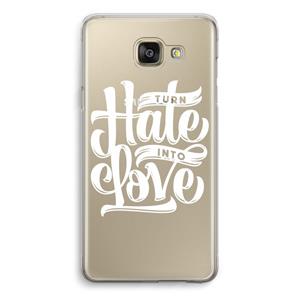 CaseCompany Turn hate into love: Samsung Galaxy A5 (2016) Transparant Hoesje