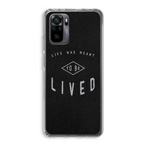 CaseCompany To be lived: Xiaomi Redmi Note 10 Pro Transparant Hoesje
