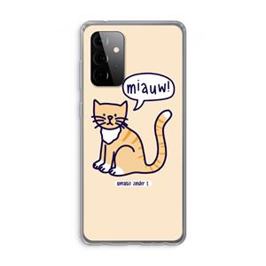 CaseCompany Miauw: Samsung Galaxy A72 Transparant Hoesje