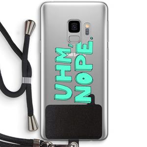 CaseCompany UHM, NOPE.: Samsung Galaxy S9 Transparant Hoesje met koord