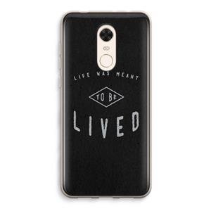 CaseCompany To be lived: Xiaomi Redmi 5 Transparant Hoesje